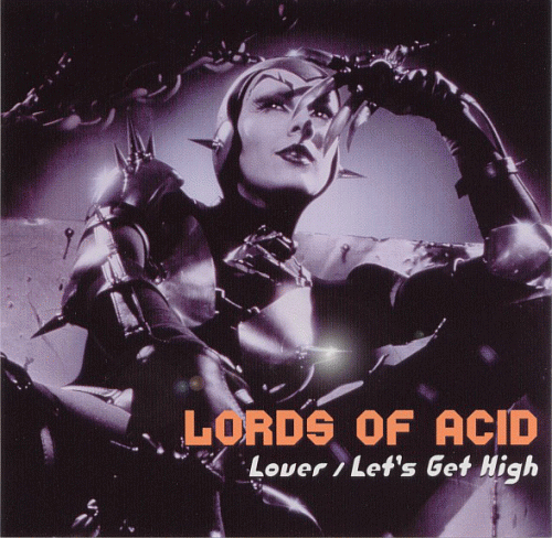 Lords Of Acid : Lover - Let's Get High
